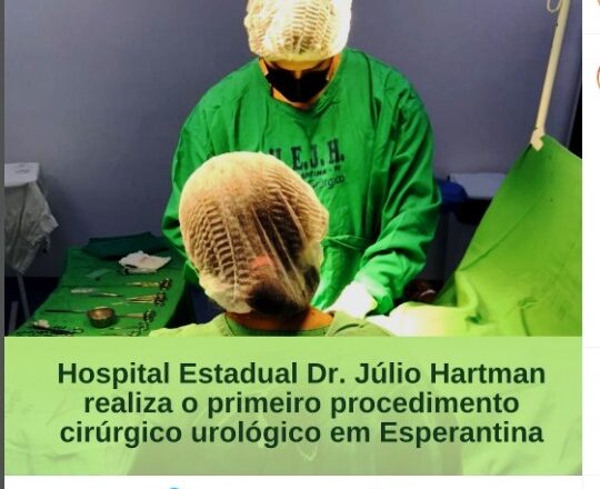 Hospital Estadual Dr. Júlio Hartman realiza o primeiro procedimento cirúrgico urológico em Esperantina