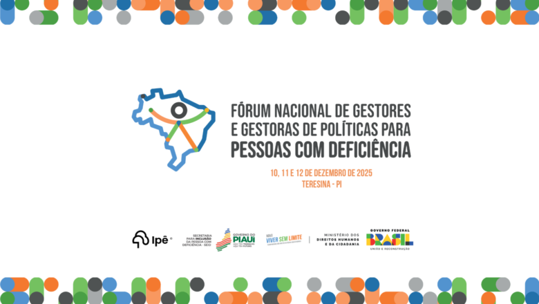 Fórum Nacional de Gestores e Gestoras de Políticas para Pessoas com Deficiência tem início nesta quarta (10)