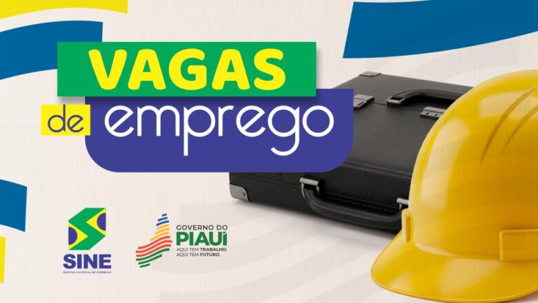 Sine divulga vagas de emprego em Teresina e no interior do Piauí