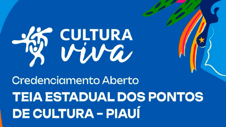 Com inscrições abertas, Teia Estadual dos Pontos de Cultura começa dia 25 em Teresina