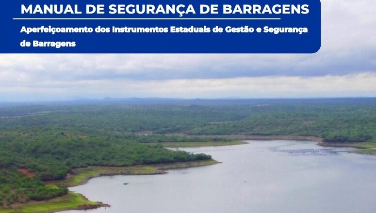 Semarh disponibiliza Manual de Segurança de Barragens durante a Semana da Água 2026