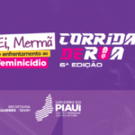 Sempi divulga percurso da 6ª Corrida de Enfrentamento ao Feminicídio; prova será realizada domingo (31) em Teresina
