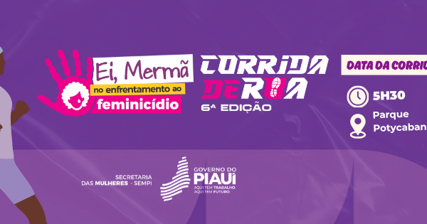 Sempi divulga percurso da 6ª Corrida de Enfrentamento ao Feminicídio; prova será realizada domingo (31) em Teresina