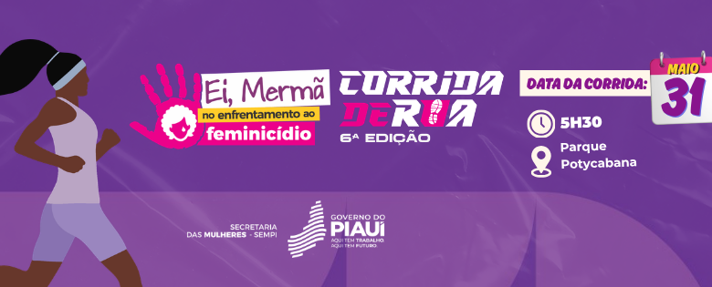 Sempi divulga percurso da 6ª Corrida de Enfrentamento ao Feminicídio; prova será realizada domingo (31) em Teresina